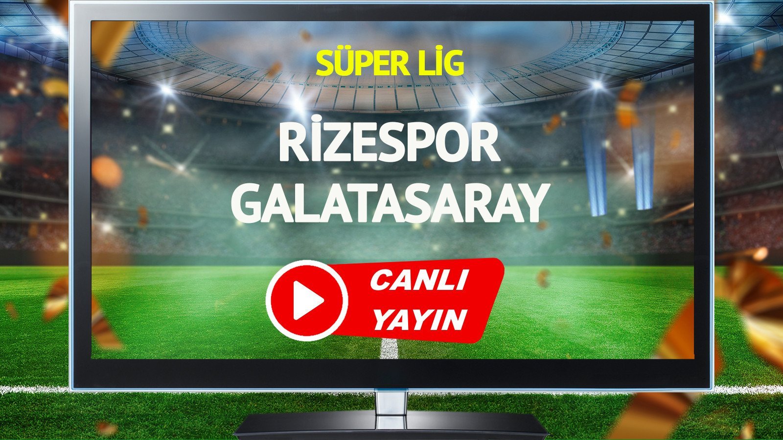 Rizespor și Galatasaray se confruntă în direct pe Bein Sports!