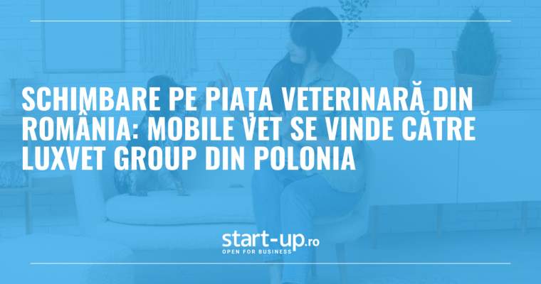 Mobile Vet, liderul pieței serviciilor veterinare integrate din România, a fost cumpărat recent de către grupul polonez LuxVet Group, marcând o etapă semnificativă în procesul de consolidare a sectorului veterinar autohton