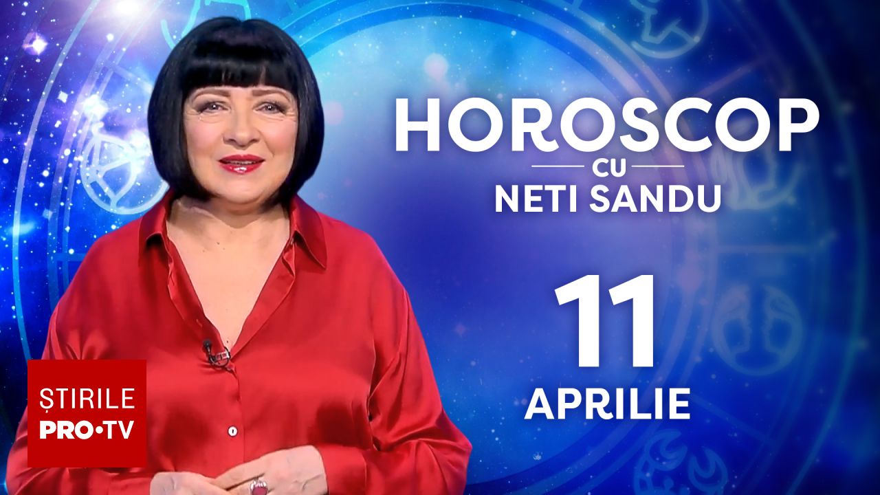 Horoscop Neti Sandu, 11 aprilie 2026: Zodia norocoasă ce va da lovitura la bani