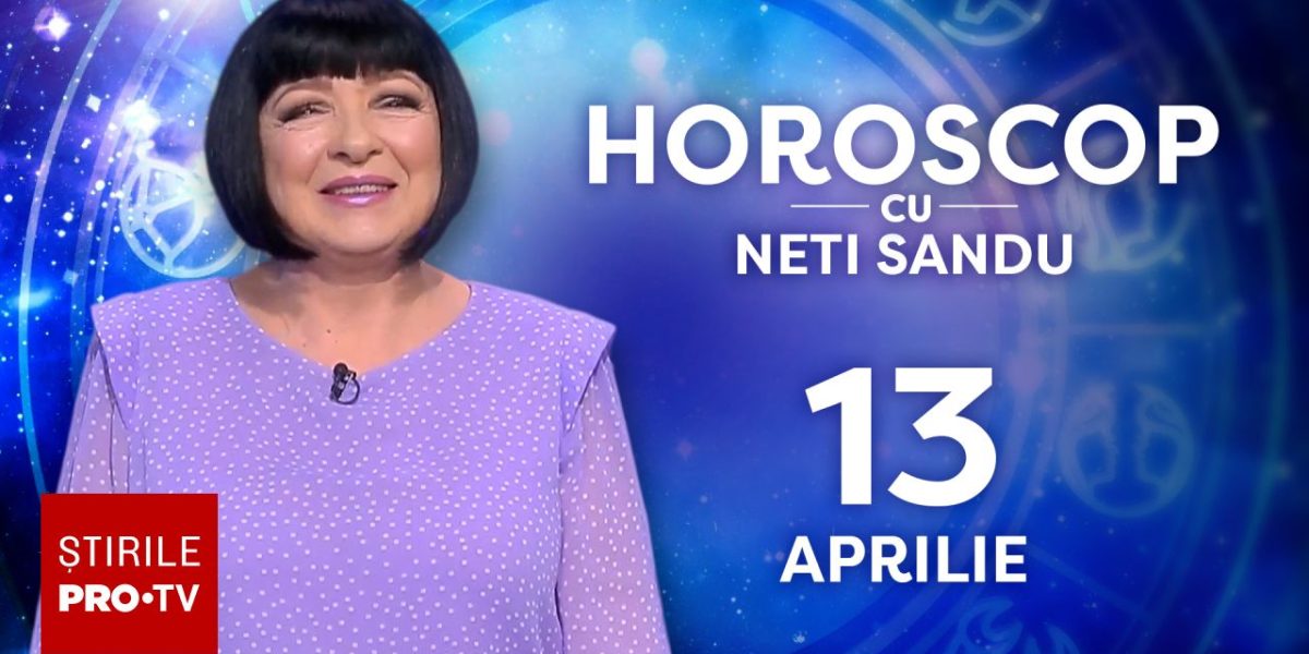 Horoscop Neti Sandu, 13 aprilie 2026: Zodia norocoasă la bani, din colaborări
