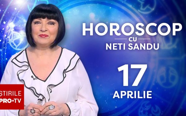 Neti Sandu anunță: Vești BUNE pe 17 aprilie! Ce rezervă astrele?