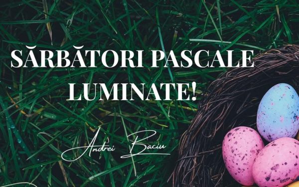 Pască fericită: Sănătate, liniște și speranță pentru România și Europa