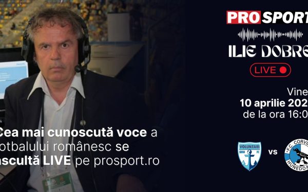 Ilie Dobre, comentator pro, relatează live pe ProSport meciul Voluntari