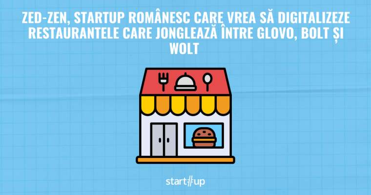 ZED-ZEN, startup-ul românesc care „digitalizează” afacerile din HoReCa