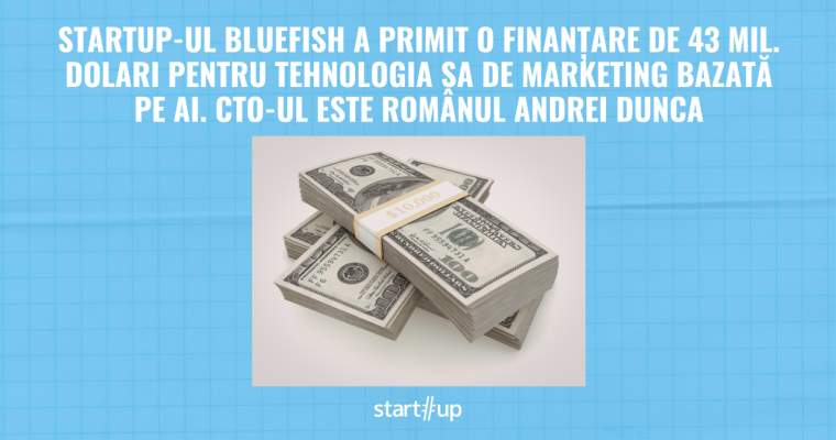 Bluefish, startup cu AI: 43 mil. dolari finanțare. Românul Andrei Dunca, CTO