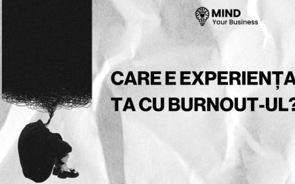 Burnout: Povestește-ne experiența ta și impactul asupra vieții