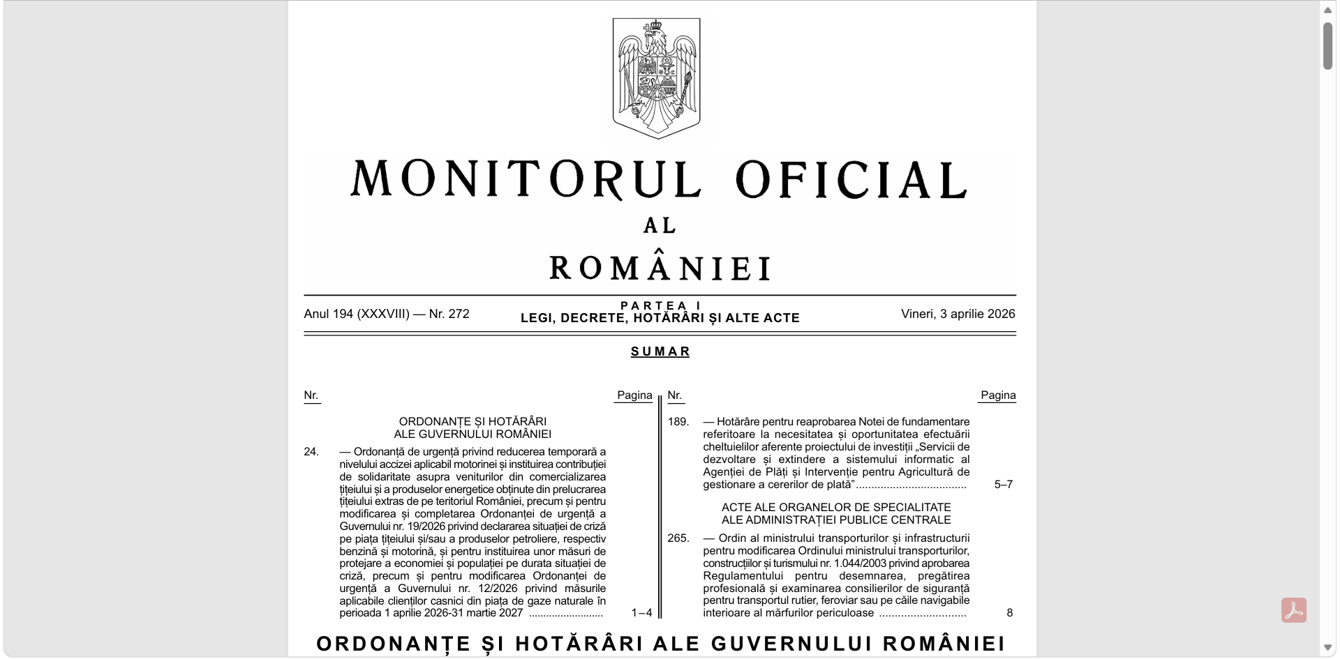 Guvernul român a publicat în Monitorul Oficial Ordonanța de urgență 24/2026, care prevede reducerea accizei la motorina standard începând cu 7 aprilie 2026, precum și introducerea unei contribuții de solidaritate pentru companiile din sectorul petrolier, pe perioada crizei mondiale a prețului la țiței