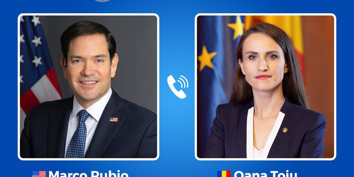 Oana Țoiu și Marco Rubio, dialog crucial: Securitate, economie și relații bilaterale