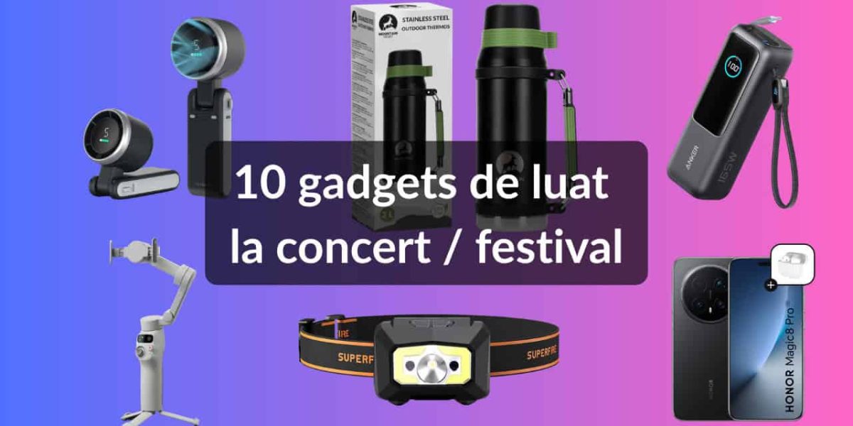Festival 2026: 10 gadgeturi esențiale pentru tine