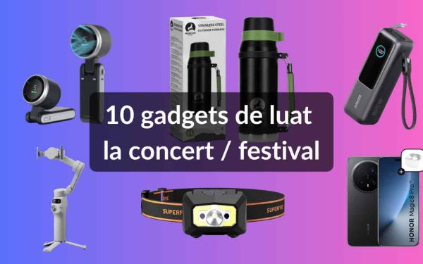 Festival 2026: 10 gadgeturi esențiale pentru tine