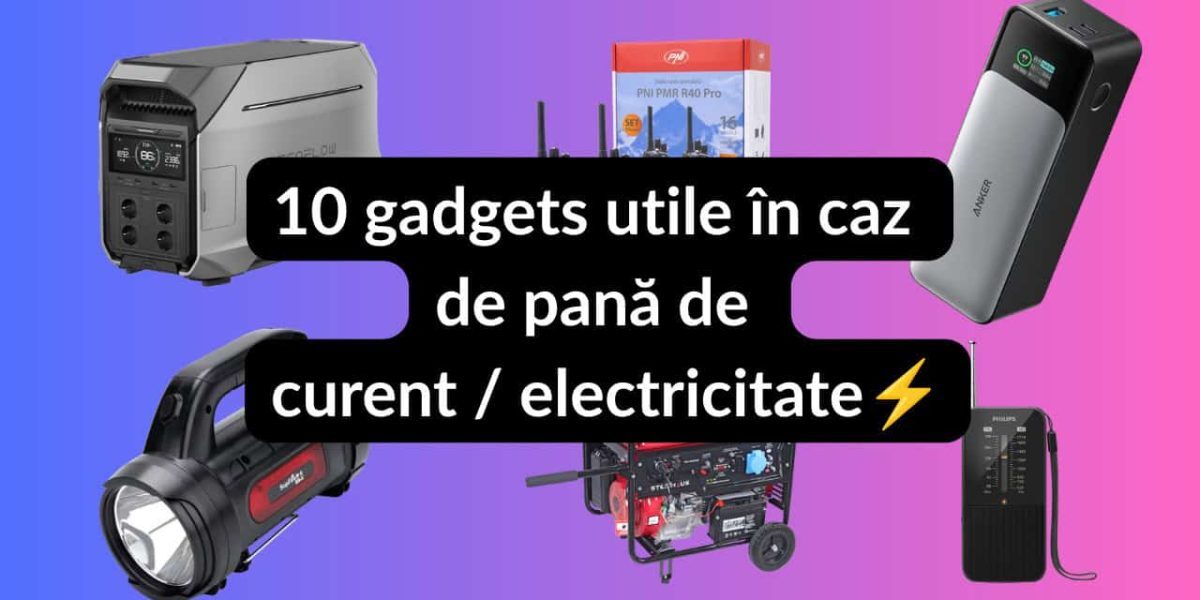 Pană de curent? Iată gadgeturile salvatoare