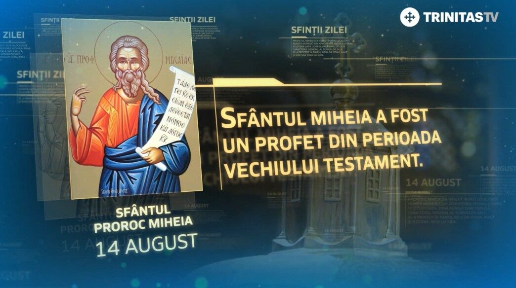 Sfântul Miheia: O chemare de credință pe 14 august