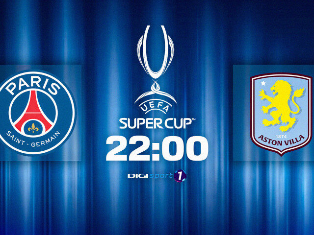 Superfinala Europei: Aston Villa luptă pentru trofeu!