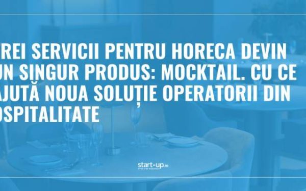 HoReCa: Trei servicii, un singur produs. Așa ajută noul Mocktail