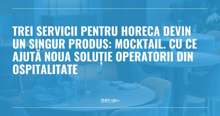 HoReCa: Trei servicii, un singur produs. Așa ajută noul Mocktail