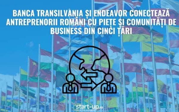BT și Endeavor aduc antreprenorii români pe noi piețe europene