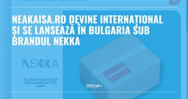 Neakaisa.ro cucerește Bulgaria sub noul brand Nekka
