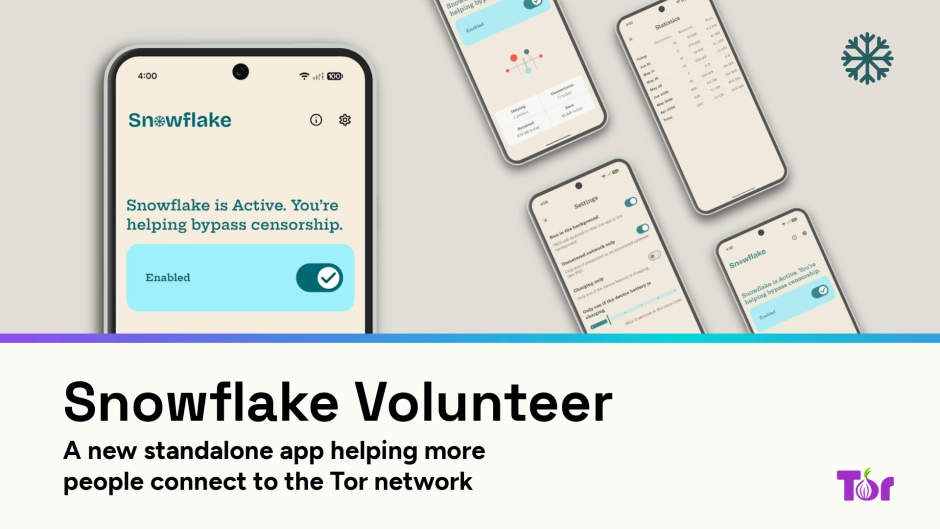 Tor lansează Snowflake: Evitați cenzura pe Android