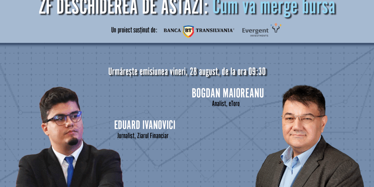 Bursa pe 28 august: Bogdan Maioreanu, analist eToro, explică